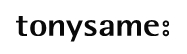 tonysame